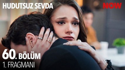 Hudutsuz Sevda 60.Bölüm - Hudutsuz Sevda - Sezon 2 - Bölüm 26 - Fragman VCRH STCRH