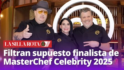 Filtran supuesto finalista de MasterChef Celebrity México 2025