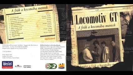 LOCOMOTIV GT...01. A Mi Kocsmank - 02. De Jo Lenne Esznel Lenni