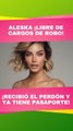 Aleska Génesis ¡ya puede salir de país!