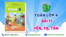 Toán lớp 4 - Bài 17 Yến, tạ, tấn || DINOTECH