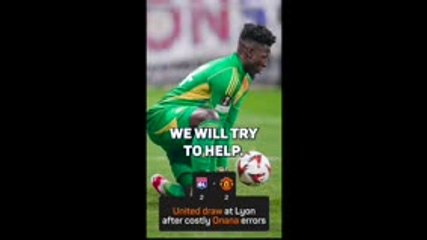Amorim is STILL confident in Onana despite Lyon errors