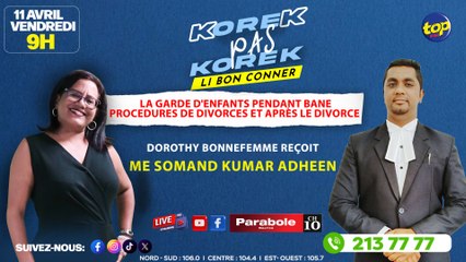 Korek pa korek (Li bon conner)  Dorothy Bonnefemme reçoit Me Somand Kumar Adheen_0