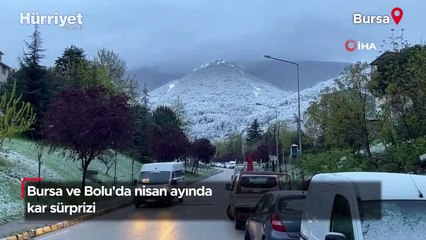 Bursa ve Bolu'da nisan ayında kar sürprizi
