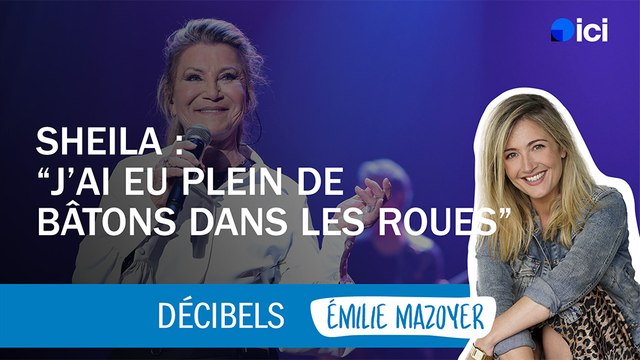 Sheila : J'ai eu plein de bâtons dans les roues