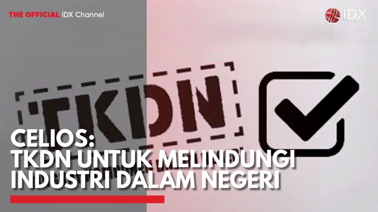 Celios: TKDN untuk Melindungi Industri Dalam Negeri