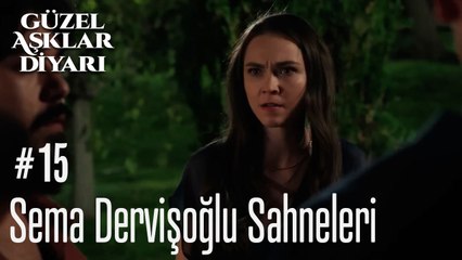 Sema Dervişoğlu Sahneleri - Güzel Aşklar Diyarı