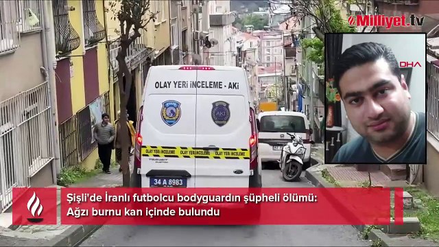 Futbolcu bodyguardın şüpheli ölümü: Kanlar içinde bulundu, vücudunda darp ve kesi izi yok