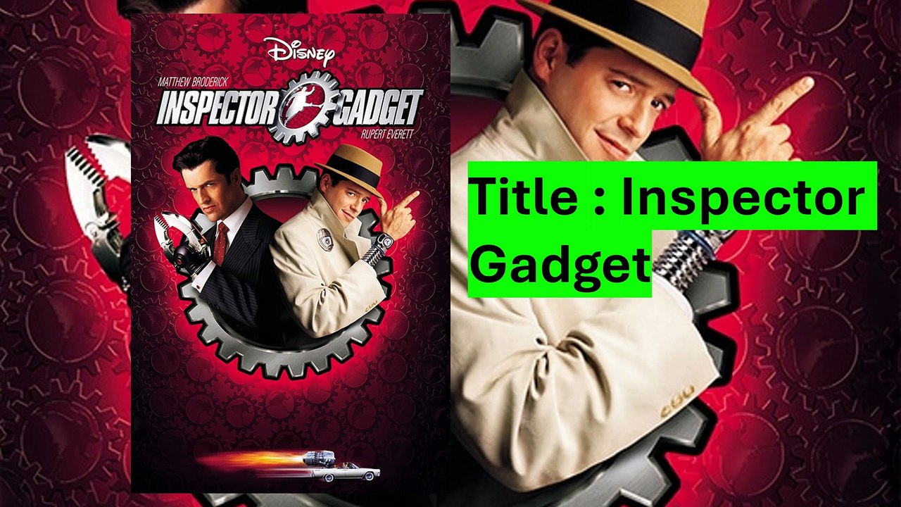 Inspector gadget movie 1 details cast and other details