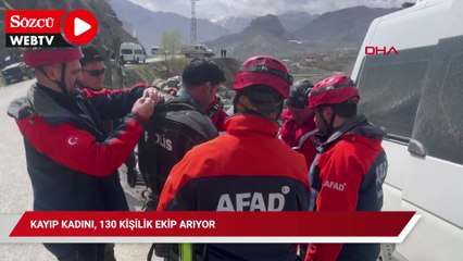 Hakkari'de kayıp olan kadını, 130 kişilik ekip arıyor