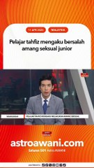 Pelajar tahfiz mengaku bersalah amang seksual junior