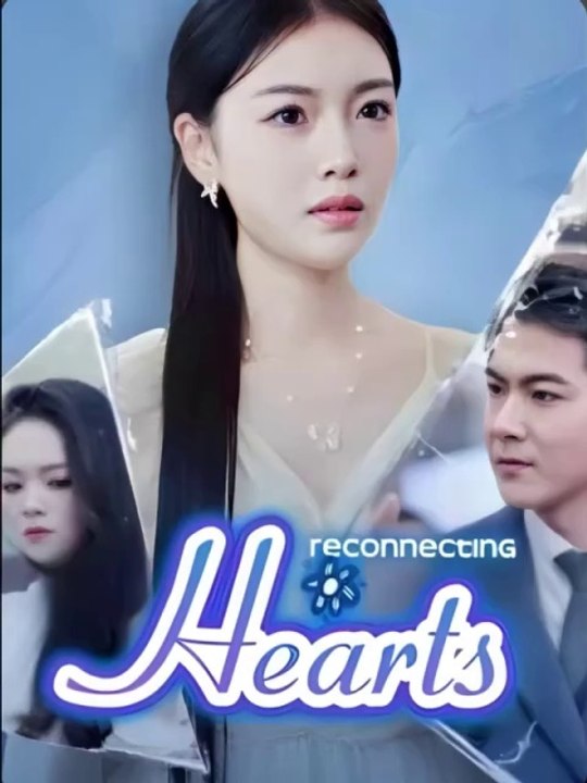 reconnecting hearts chinese drama