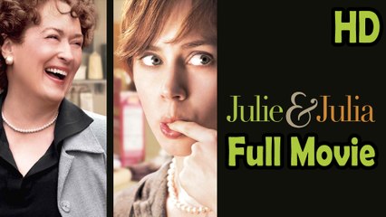 Julie & Julia (2009) Full Movie HD