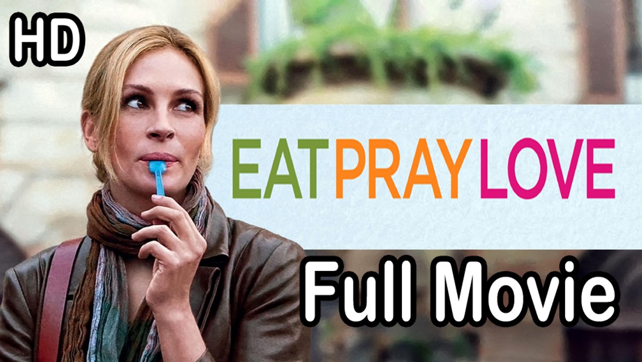 Eat Pray Love (2010) Full Movie HD