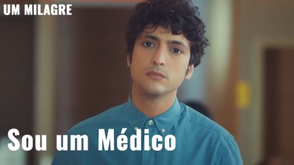Sou um Médico - Um Milagre