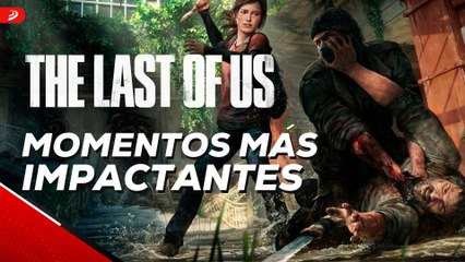 8 momentos MÁS IMPACTÁNTES de The Last of Us