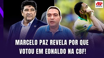 Por que VOTOU no Ednaldo??? "Gente, a VERDADE é que a ELEIÇÃO da CBF..." Marcelo Paz ABRE O JOGO!
