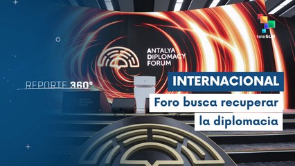 140 países participan en el foro internacional de diplomacia
