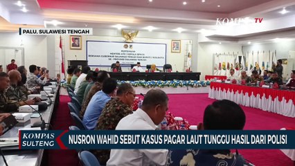 Nusron Wahid Sebut Kasus Pagar Laut Tunggu Hasil Dari Polisi