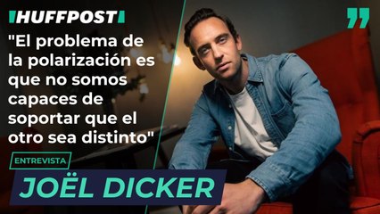 Joël Dicker: "El problema de la polarización es que no somos capaces de soportar que el otro sea distinto"