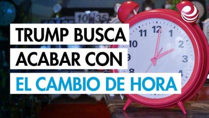 Trump insta al Congreso a acabar con el cambio de hora en Estados Unidos