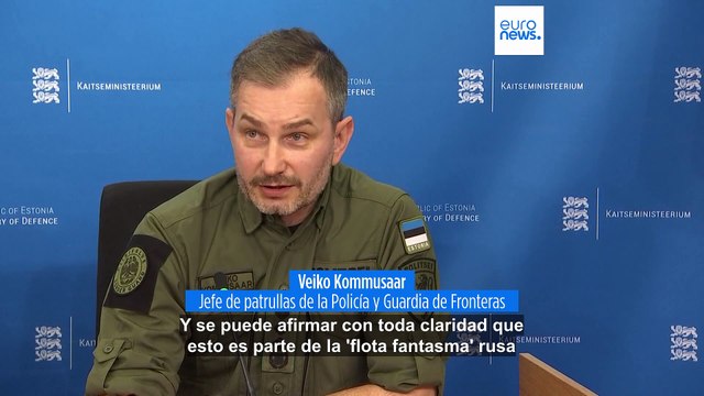 Estonia intercepta a un petrolero sospechoso de formar parte de la 'flota fantasma' de Rusia