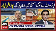 ARY News 9 PM News Bulletin || 11th April 2025 - Opposition Leader's Big Statement