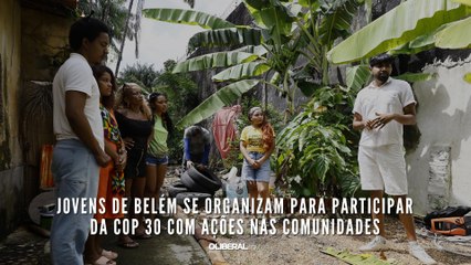 Jovens de Belém se organizam para participar da COP 30 com ações nas comunidades
