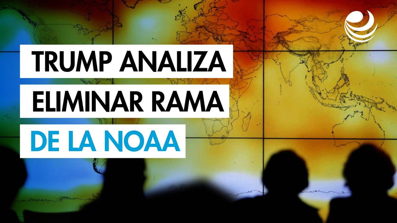 Trump analiza dejar de financiar la investigación climática de la NOAA