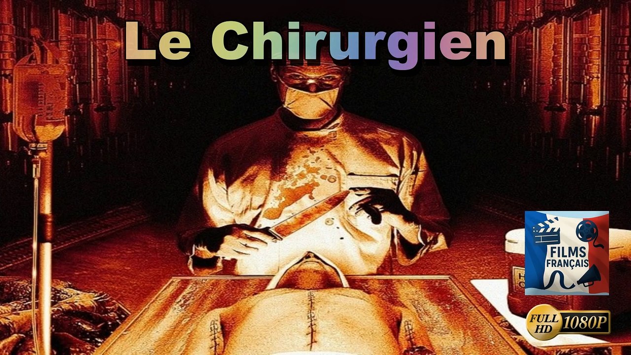Le chirurgien - Film Complet en Français HD (Thriller, Epouvante, Horreur)