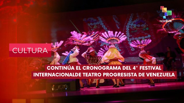 4º Festival Internacional de Teatro Progresista CULTURA EDICIÓN CENTRAL 11-04-2025
