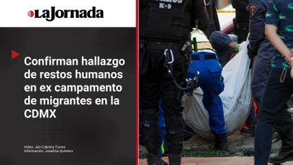 Confirman hallazgo de restos humanos  en ex campamento de migrantes
