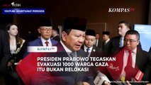 Presiden Prabowo Tegaskan Evakuasi 1000 Warga Gaza Bukan Relokasi