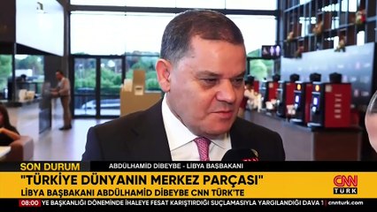 Libya Başbakanı Abdülhamid Dibeybe CNN TÜRK'te: "Türkiye dünyanın merkez parçası"