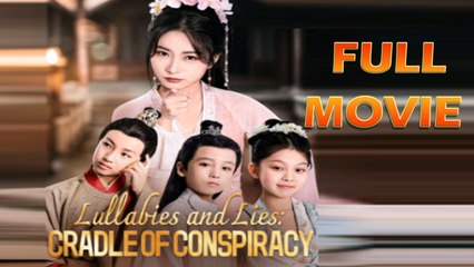 Lullabies And Lies Cradle Of Conspiracy Full Episode