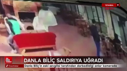 Danla Biliç'in eski sevgilisi tarafından darbedildiği anlar kamerada