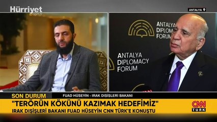 Irak Dışişleri Bakanı Fuad Hüseyin: Terörle mücadelede hem fikiriz