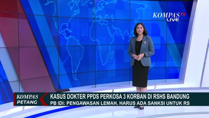 Kasus Dokter Perkosa 3 Korban di RSHS Bandung, PB IDI: Pengawasan Lewah, RS Harus Disanksi