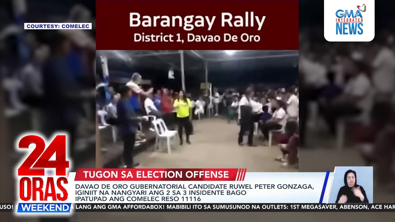 Davao de Oro gubernatorial candidate Ruwel Peter Gonzaga, iginiit na nangyari ang 2 sa 3 insidente bago ipatupad ang COMELEC Reso 11116 | 24 Oras Weekend