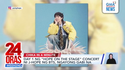 Day 1 ng "Hope on the Stage" concert ni J-Hope ng BTS, ngayong gabi na; NCT Wish, first time sa bansa para sa kanilang concert | 24 Oras Weekend