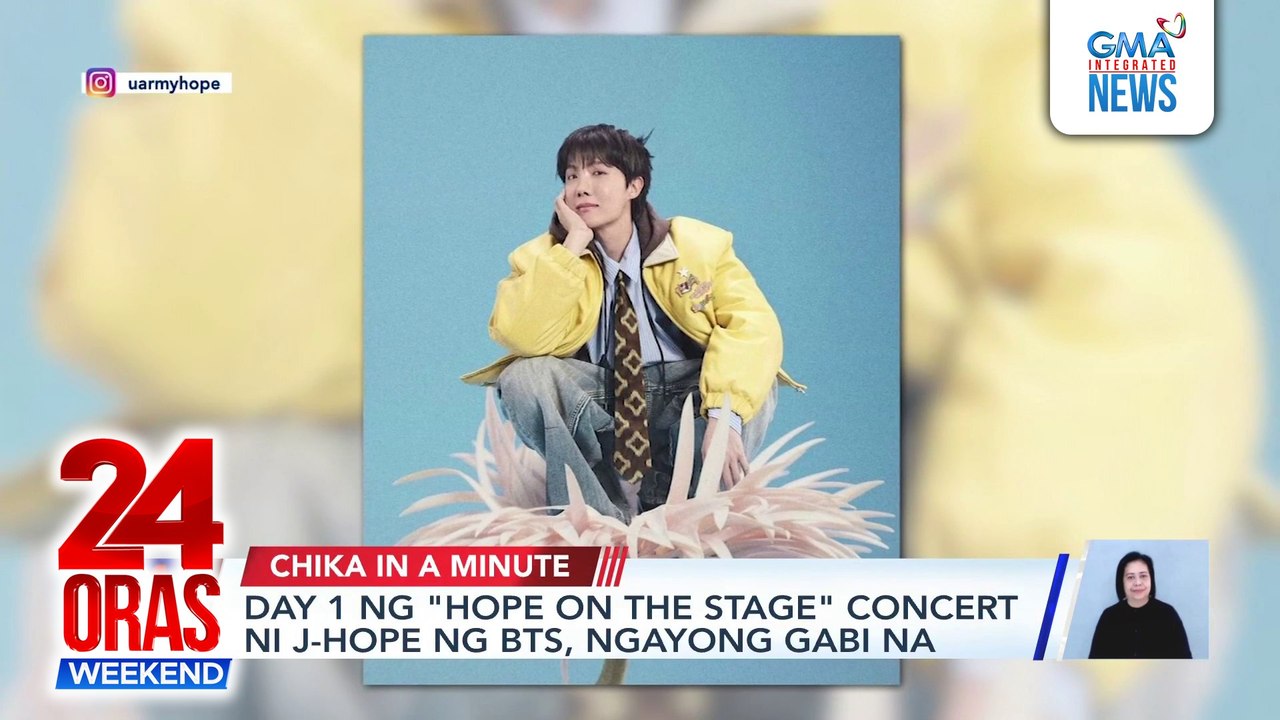 Day 1 ng "Hope on the Stage" concert ni J-Hope ng BTS, ngayong gabi na; NCT Wish, first time sa bansa para sa kanilang concert | 24 Oras Weekend