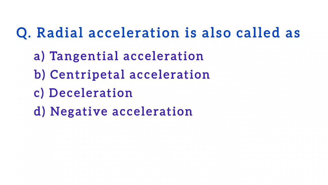 Radial acceleration is also called as