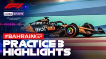 Practice 3 Highlights | Formula 1 Bahrain Grand Prix 2025