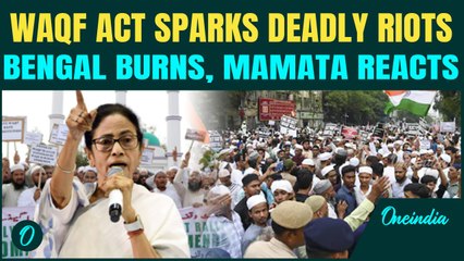 3 Killed in Murshidabad as Waqf Act Protests Turn Violent | Mamata Rejects Law, Urges Calm