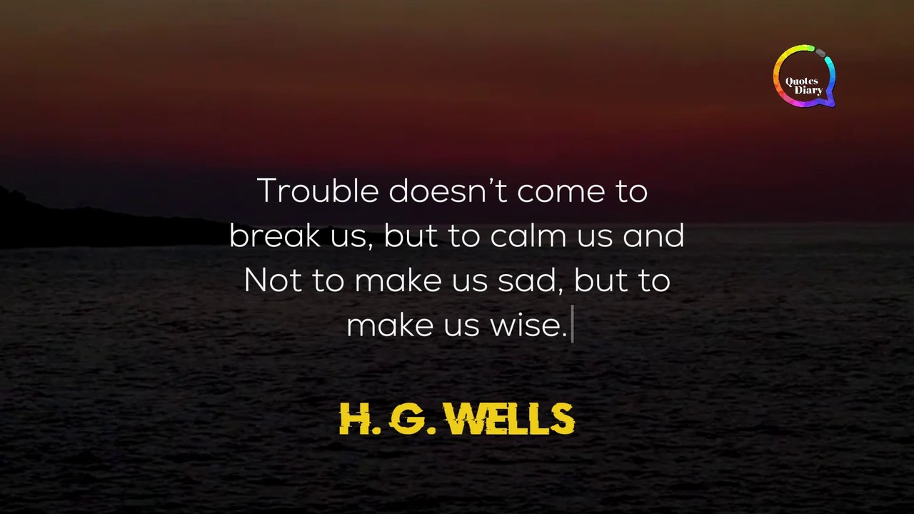 Most of people suffer Three kinds of worries! Herbert George Wells Quotes in English