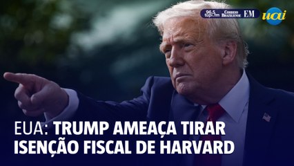 Trump ameaça Harvard: universidade pode perder isenção fiscal