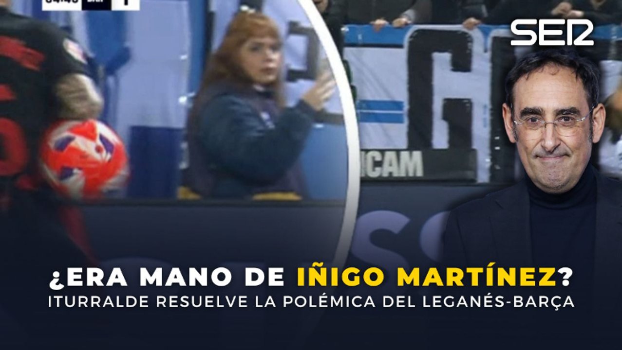 ¿Era mano de Iñigo Martínez? Iturralde González resuelve la polémica del CD Leganés-FC Barcelona