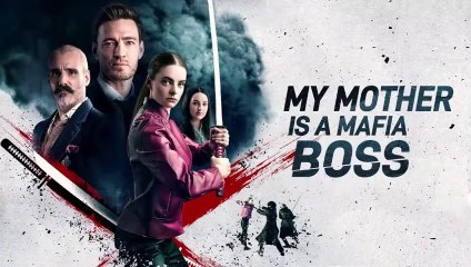 My Mother Is A Mafia Boss Full Movie