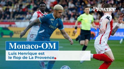 Monaco-OM : après avoir raté l'immanquable, Luis Henrique est le flop de La Provence