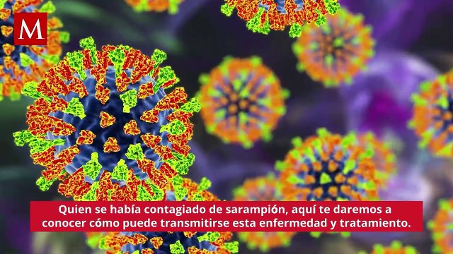 El sarampión puede alcanzarte sin contacto físico: Así se contagia esta enfermedad